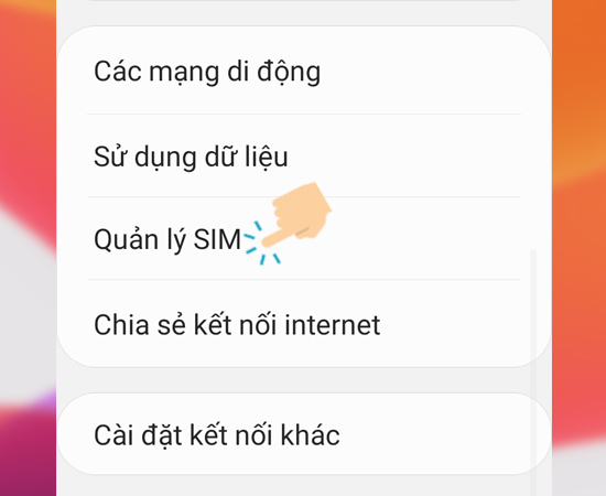 Bước 2: Tiếp theo bạn hãy chọn Quản lý sim.