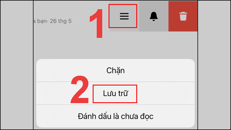 Nhấn biểu tượng 3 gạch ngang > Chọn Lưu trữ.