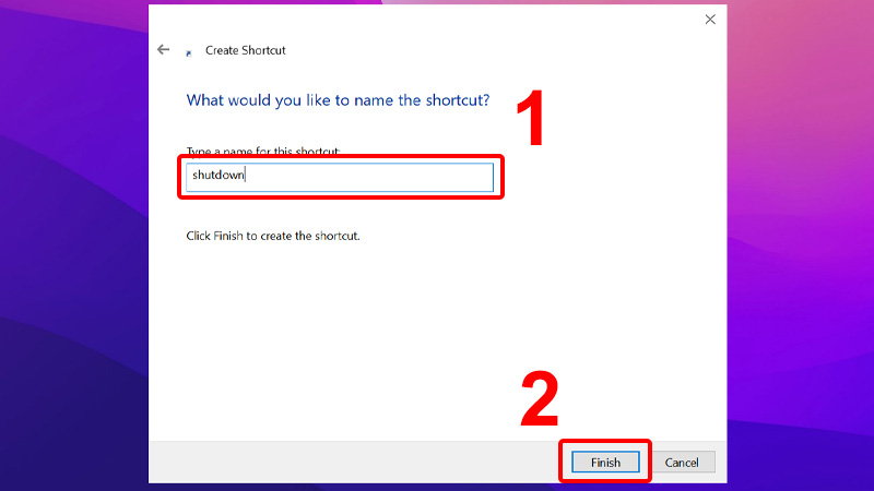 Đặt tên cho Shortcut và nhấn Finish