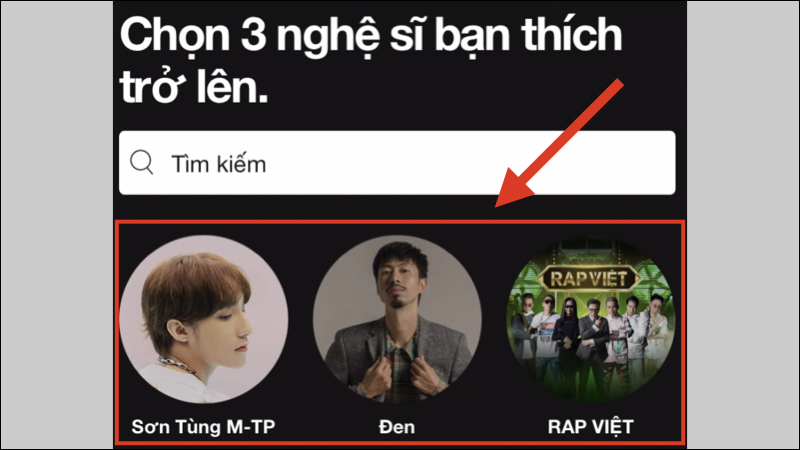 Lựa chọn 3 nghệ sĩ mà bạn thích