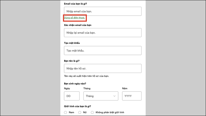 Bạn điền tất cả thông tin của mình, và có thể sử dụng số điện thoại thay cho email (khung đỏ)