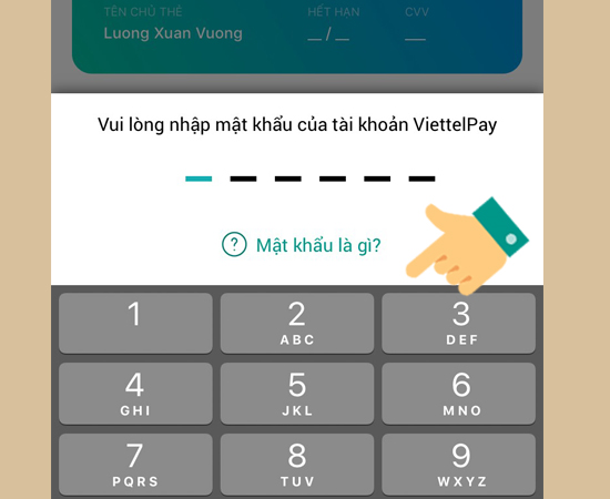 Bước 7: Nhập mật khẩu của tài khoản ViettelPay.