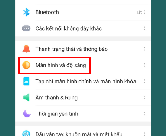 Bước 1: Vào Cài đặt  > Chọn Màn hình và độ sáng.