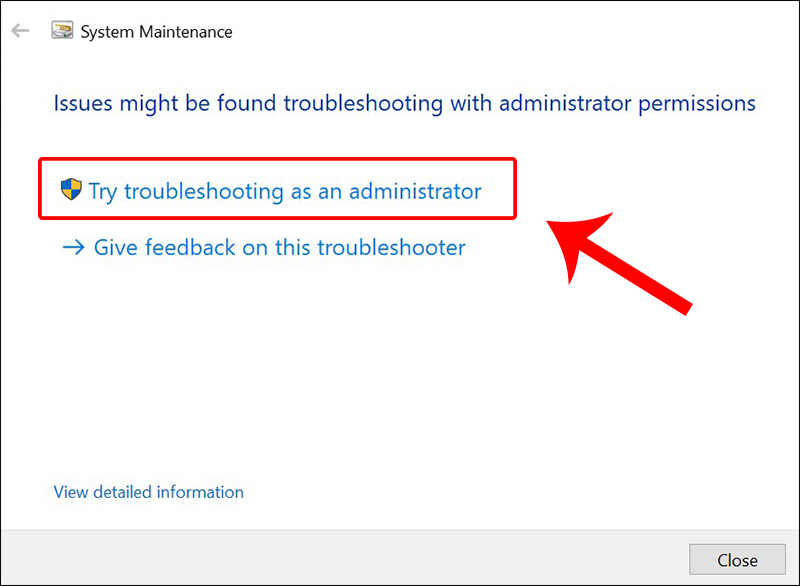 Nhấn vào Try troubleshooting as an administrator