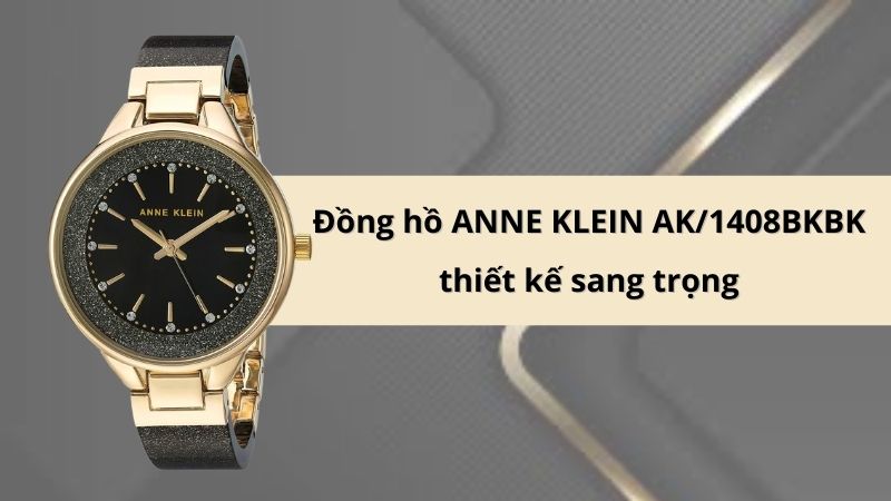 Đồng hồ ANNE KLEIN AK/1408BKBK phù hợp với quý cô hiện đại