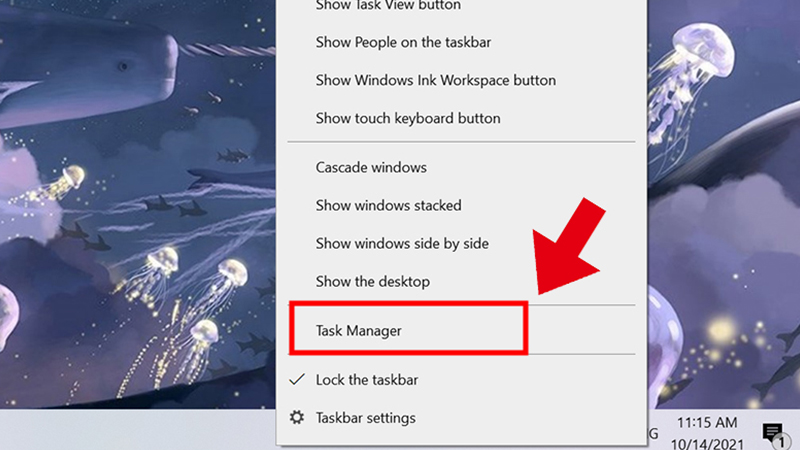 Nhấn chuột phải vào thanh Taskbar và chọn Task Manager