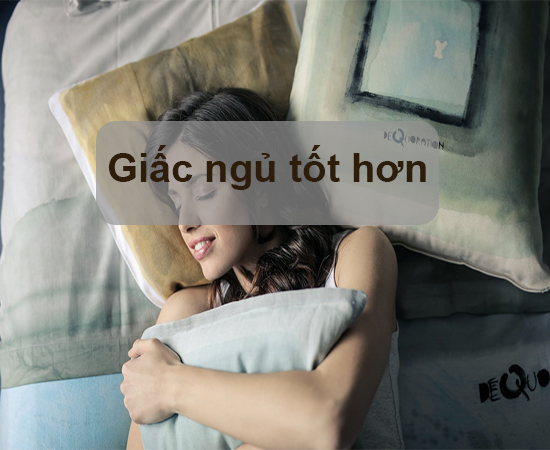 Ảnh hưởng tốt tới giấc ngủ 