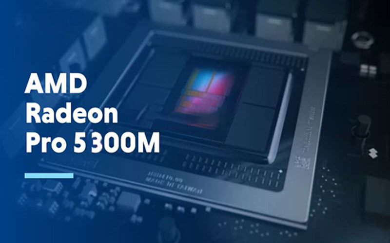 Radeon Pro 5300M là gì?