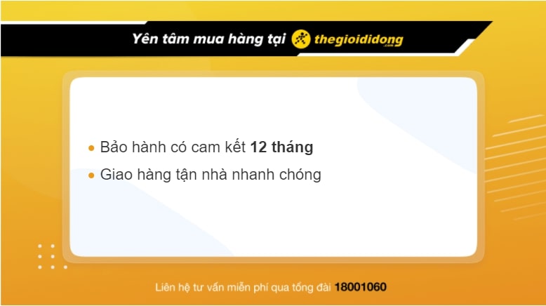 Mua tại TGDĐ để có chế độ bảo hành, hậu mãi tốt nhất