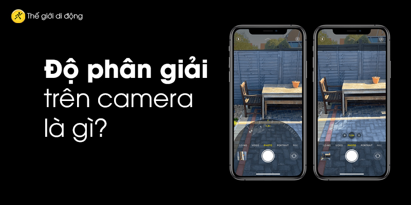  Độ phân giải trên camera là gì?