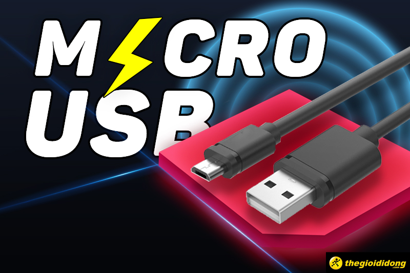 Cáp Micro USB là gì?