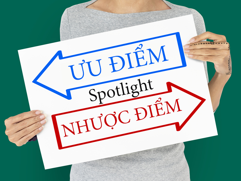 Ưu điểm và nhược điểm của Spotlight