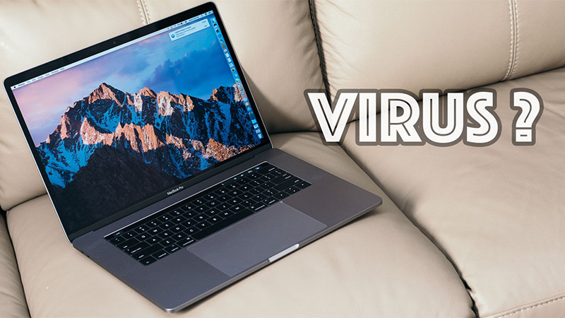 Virus cũng là một nguyên nhân làm tiêu hao tài nguyên của MacBook