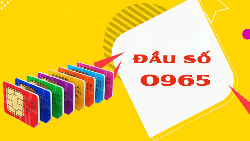 Đầu số 0965 là SIM của nhà mạng Viettel 