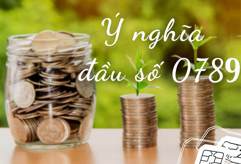Đầu số 0789 mang đến sự an lành, may mắn