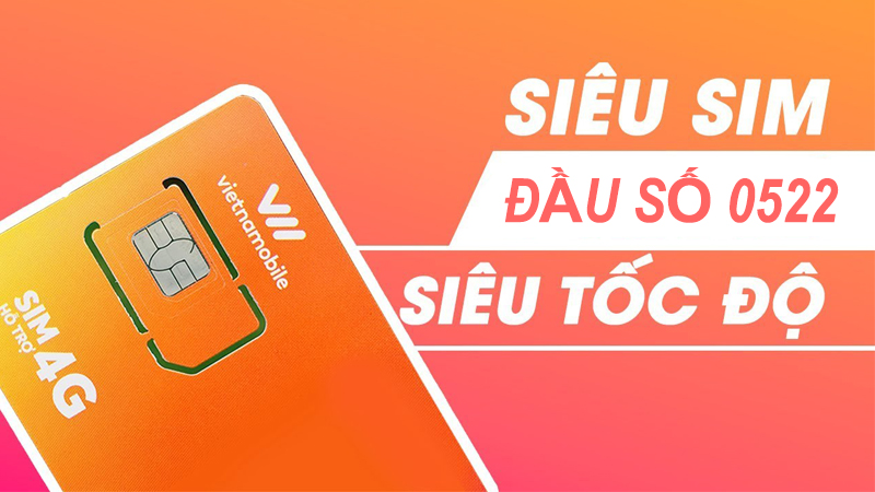 SIM đầu số 0522 có chất lượng tốt