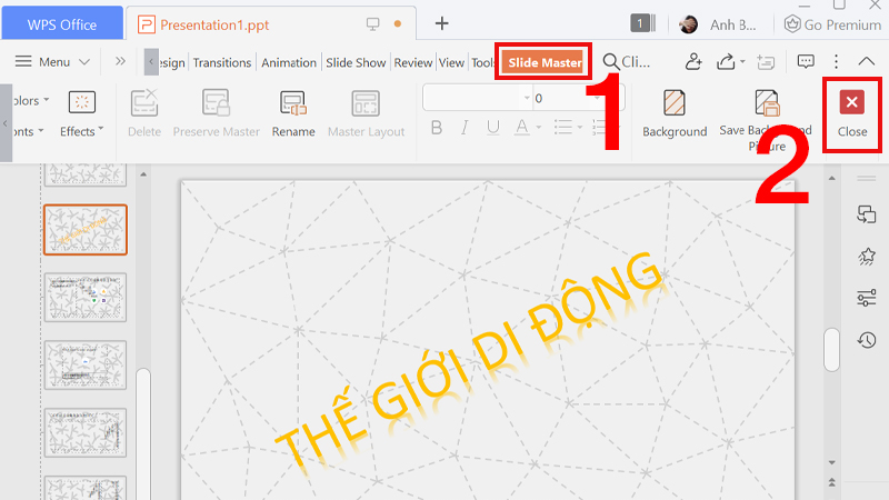 Quay lại Slide Master và Chọn Close.