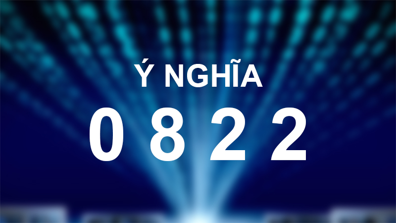 Ý nghĩa của đầu số 0822