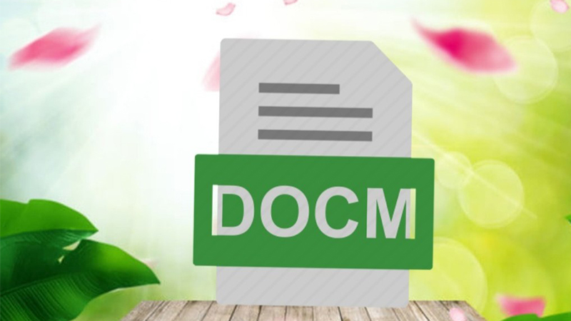 Định nghĩa File DOCM 