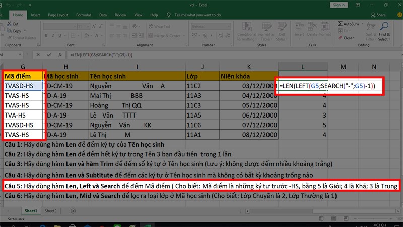 Nhập công thức =Len(Left(G5;Search(