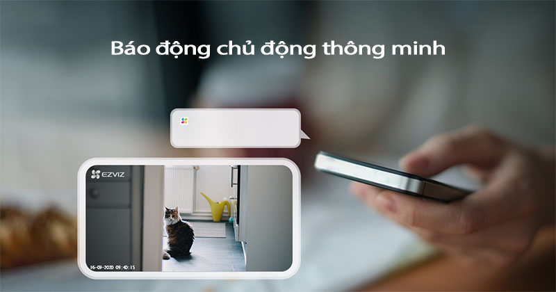 Camera EZVIZ chủ động thông báo khi xảy ra bất thường