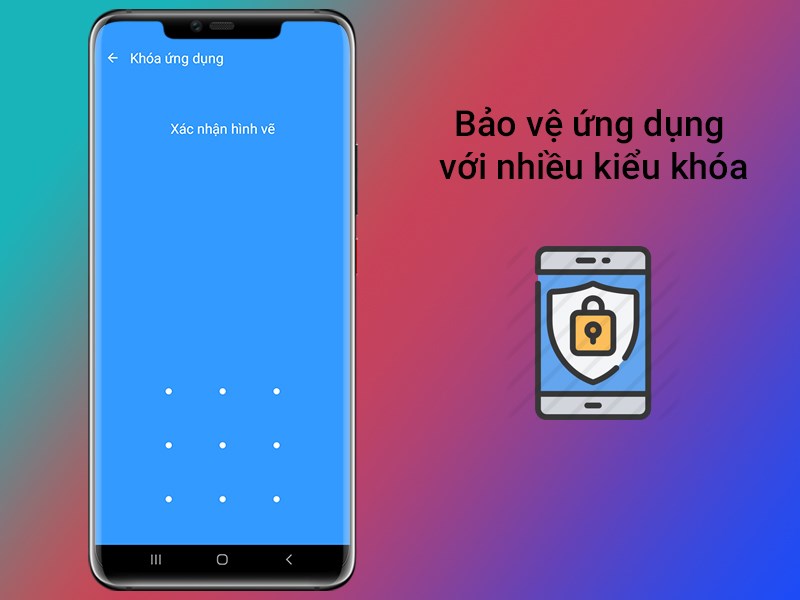 Khóa ứng dụng, tính năng bảo vệ điện thoại của bạn