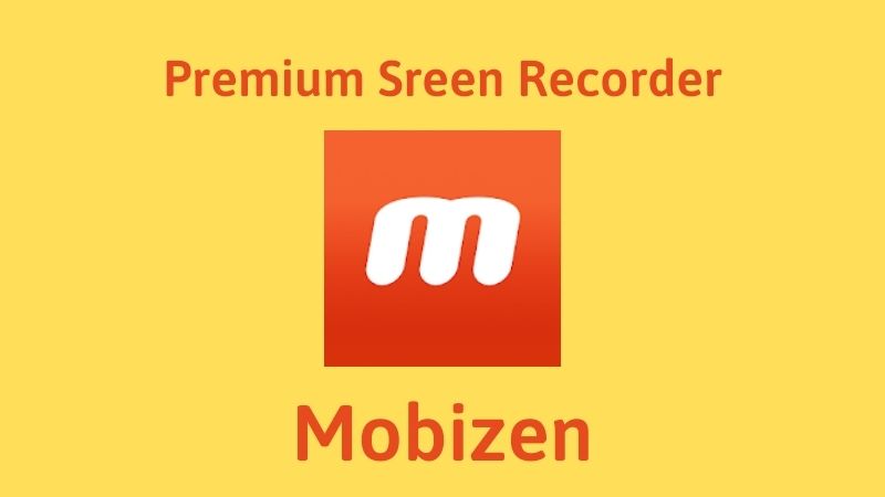 Ứng dụng hàng đầu Mobizen Screen Recorder