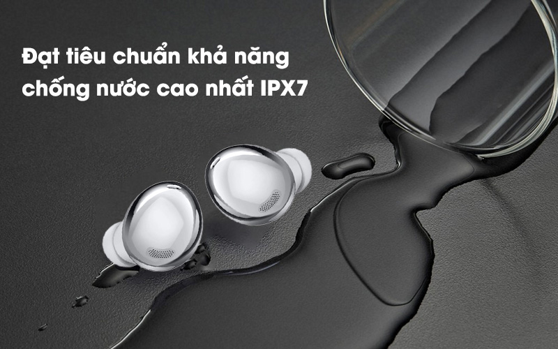 Công nghệ kháng nước IPX7 bảo vệ tai nghe khỏi hư hỏng nếu bị dính nước
