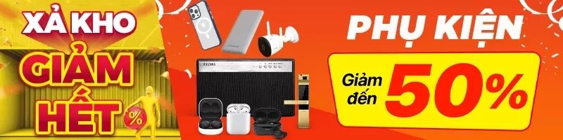 Khuyến mãi siêu hot, phụ kiện giảm đến 50%