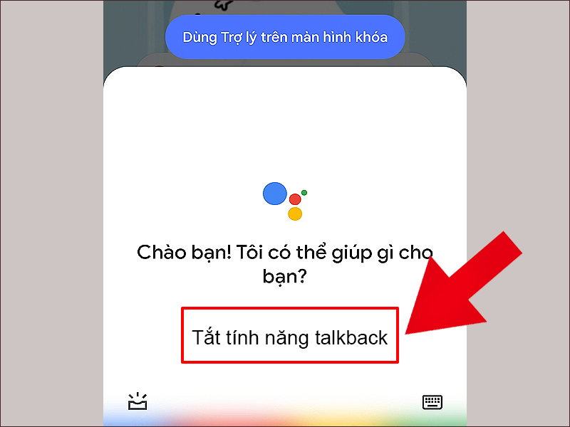 Ra lệnh tắt tính năng TalkBack