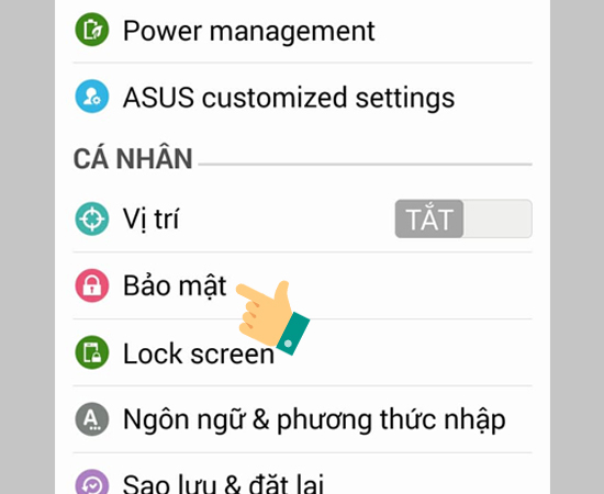 Bước 2: Để khắc phục lỗi màn hình khóa bị vô hiệu hóa trên Zenfone bạn tìm kiếm và ấn chọn mục Bảo mật.