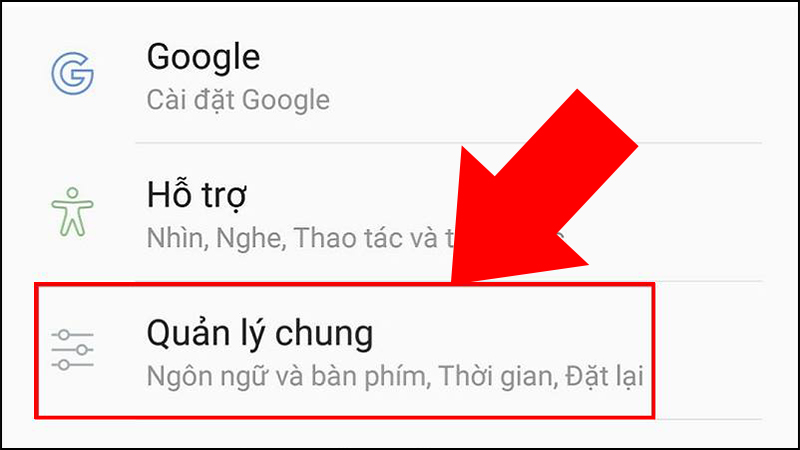 - Bước 1: Tại Cài đặt, tìm đến tùy chọn Quản lý chung.