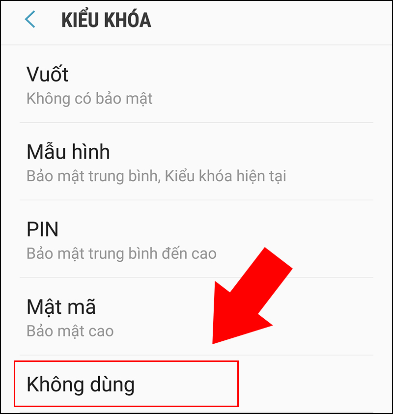 Bước 3: Chọn Không dùng để tắt chế độ mật khẩu ở màn hình khóa.