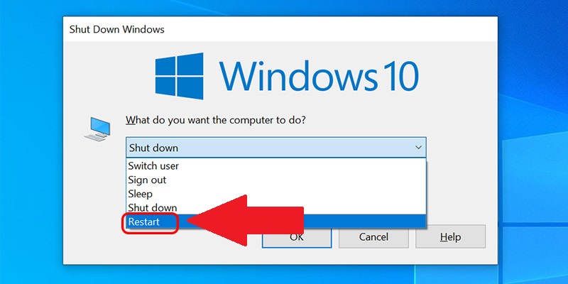 Nhấn tổ hợp Alt+F4 để hiện menu tắt máy và chọn Restart.