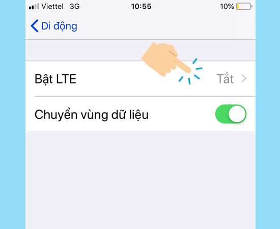 Tiếp theo nhấn vào bật LTE