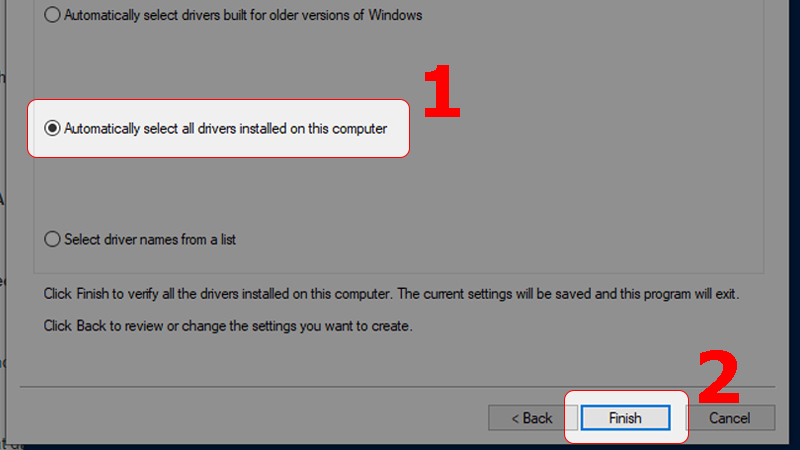Chọn Automatically select all drivers installed on this computer