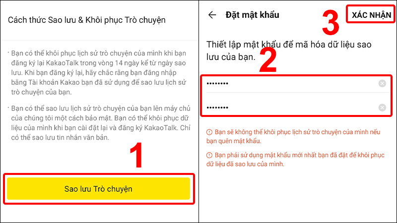 Chọn Sao lưu Trò Chuyện và nhập mật khẩu của bạn rồi nhấn XÁC NHẬN