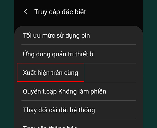 Bước 3: Tiếp theo, chọn mục Xuất hiện trên cùng.