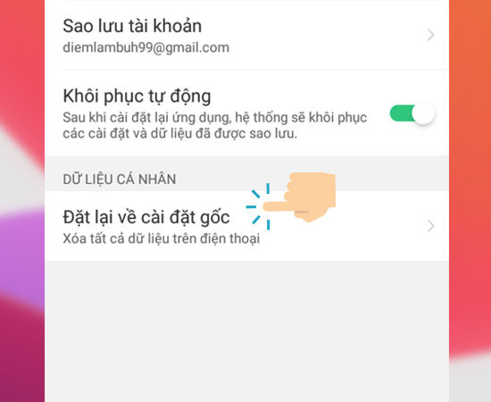 Bước 3: Tiếp đó bạn hãy chọn Đặt lại về cài đặt gốc.